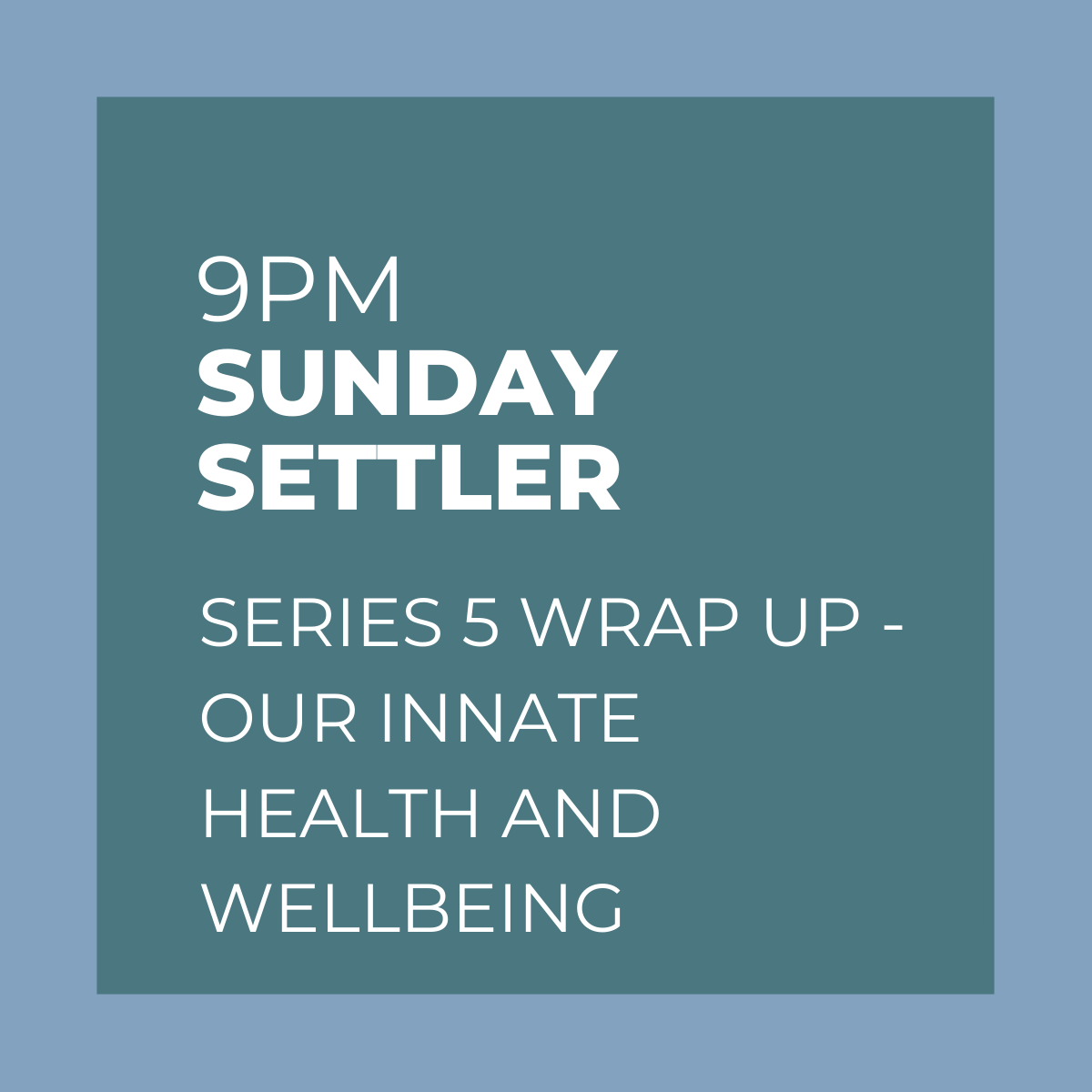Series 5 Wrap Up_Our Innate Health and Wellbeing